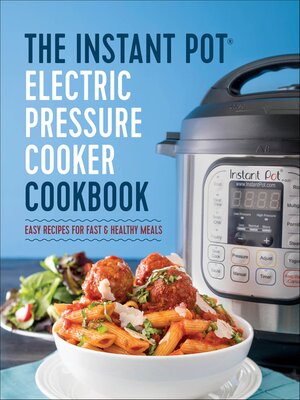 cover image of The Instant Pot Electric Pressure Cooker Cookbook
